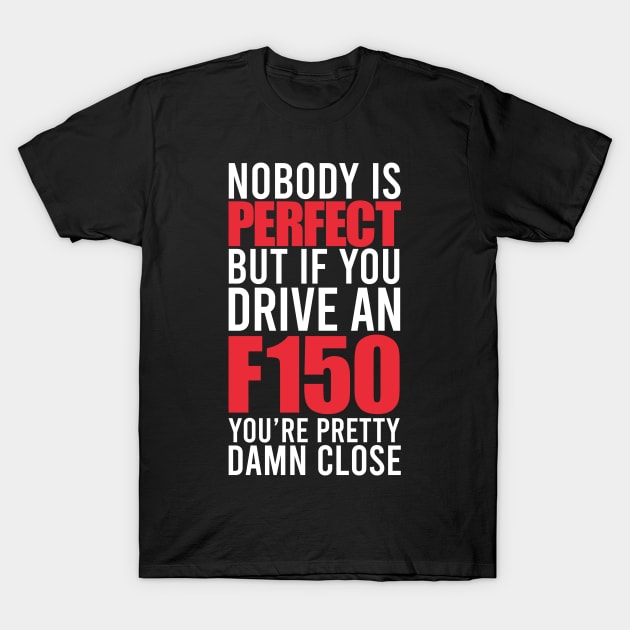 F150 Owners T-Shirt by VrumVrum